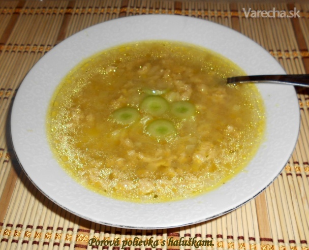 Pórová polievka s haluškami (fotorecept) recept